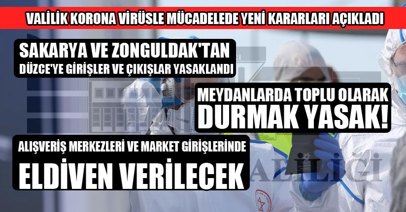 Düzce Valiliği'nden Virüsle Mücadelede Yeni Kararlar