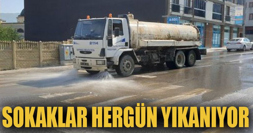 Sokaklar her gün yıkanıyor