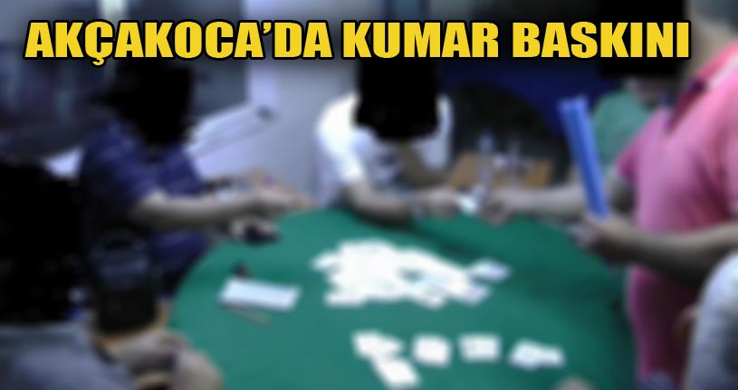 Akçakoca Emniyetinden kumar baskını