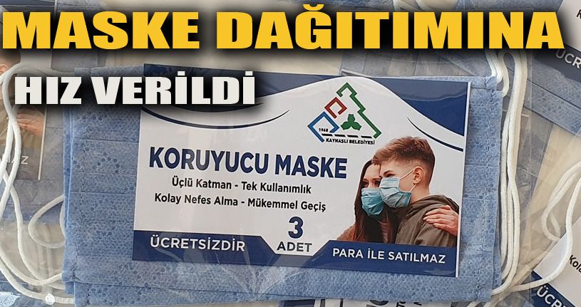 Karar sonrası maske dağıtımı hızlandı