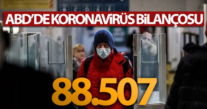 ABD'de koronavirüsten ölenlerin sayısı 88 bin 507'ye yükseldi