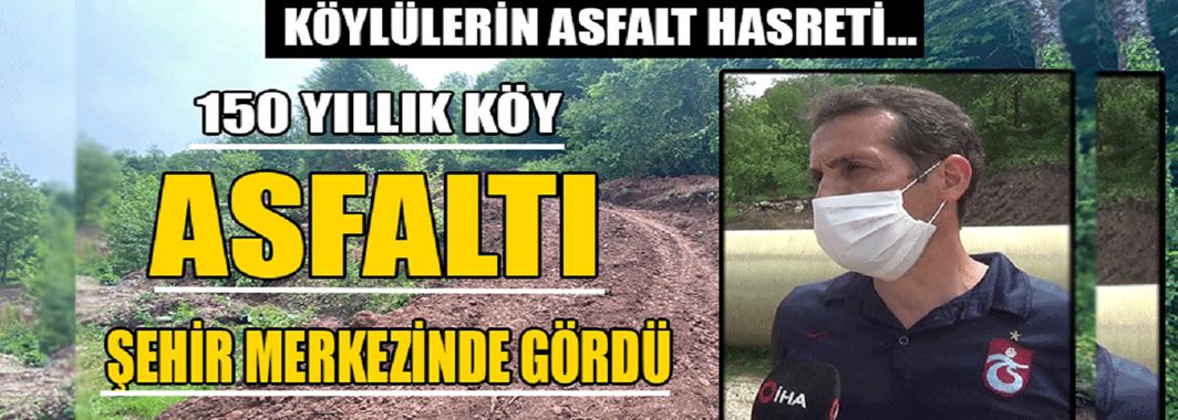 150 Yıllık Asfalt Hasreti