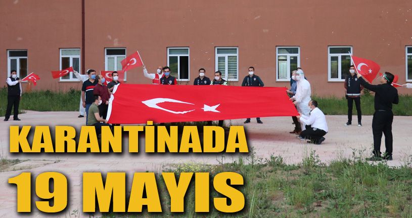 Karantina yurdunda kalanlar için 19 Mayıs kutlaması