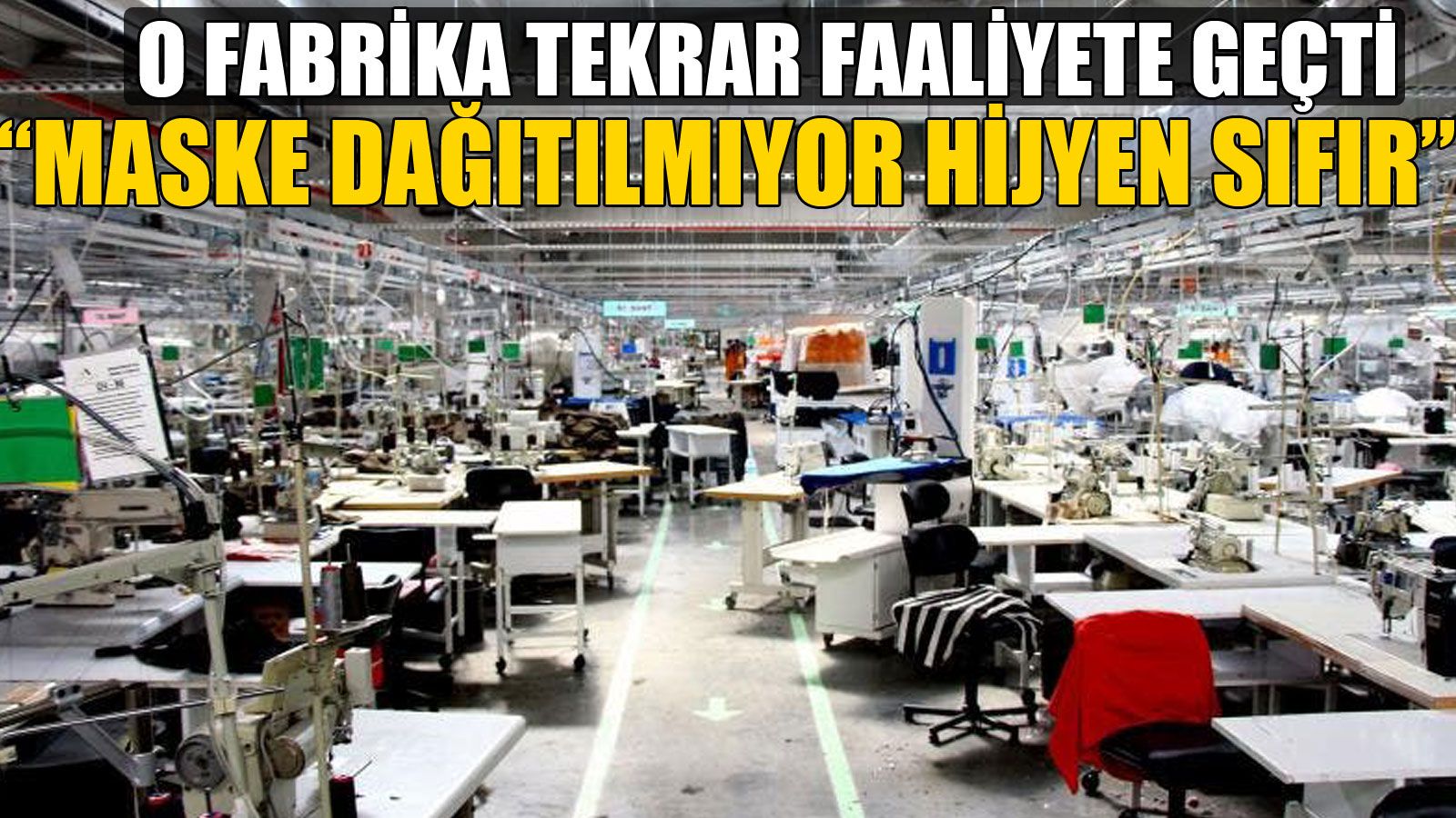 Fabrika İşçileri Tedirgin!