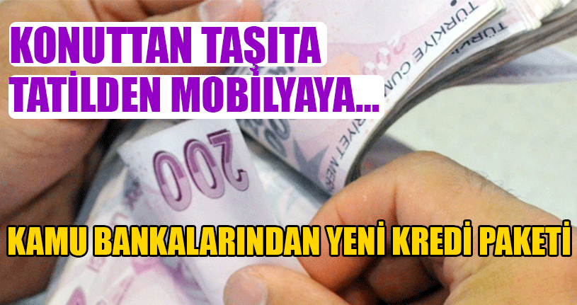 Kamu Bankalarından Yeni Kredi Paketi