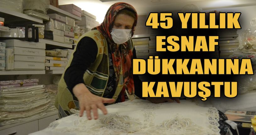 Bolu’da, 45 yıllık esnaf Kadriye Özgören dükkanına kavuştu