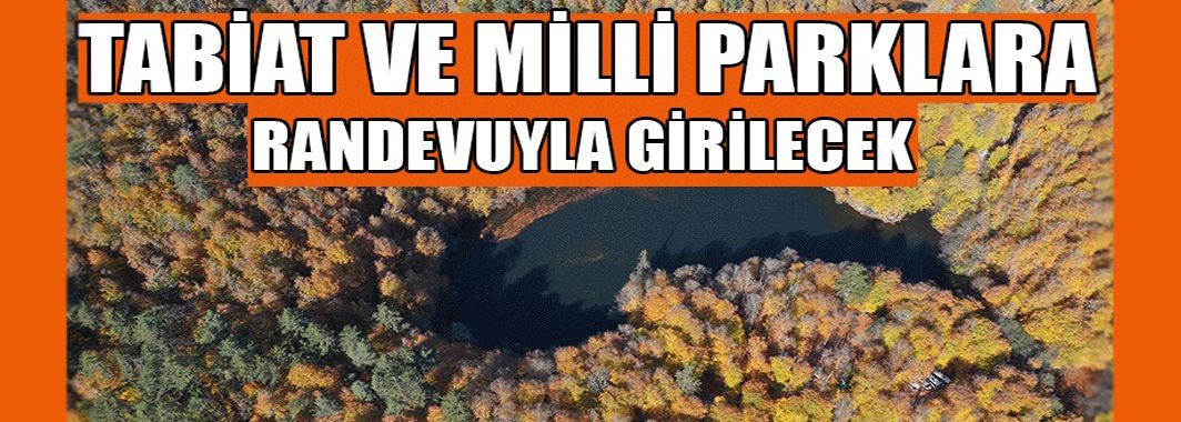 Milli Parklara Girişlerde Randevulu Sistem