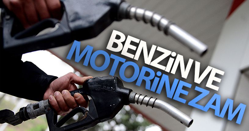 Benzin ve motorine zam!