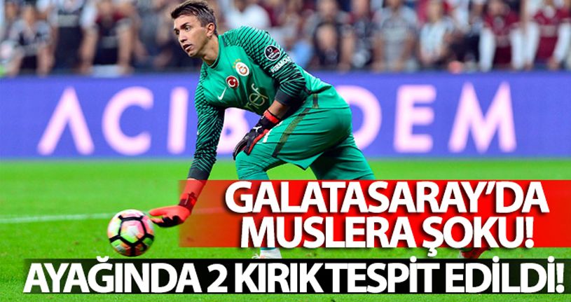 Muslera'nın ayağında 2 kırık tespit edildi