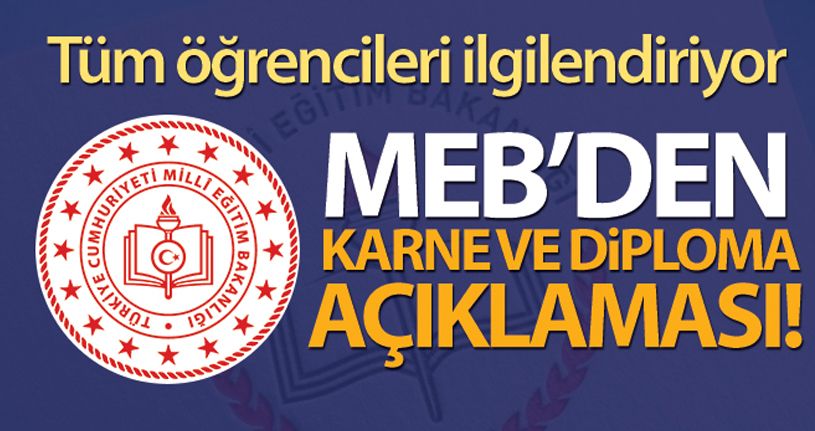 Milli Eğitim Bakanlığı'ndan karne ve diploma açıklaması!