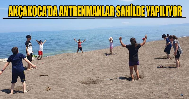 Akçakoca’da Antrenmanlar Sahilde Yapılıyor