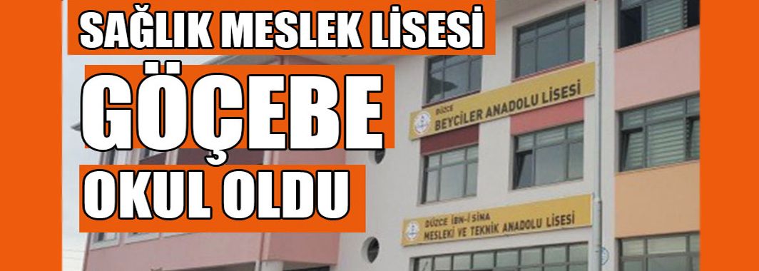 Sağlık Meslek Lisesi Göçebe Okul Oldu