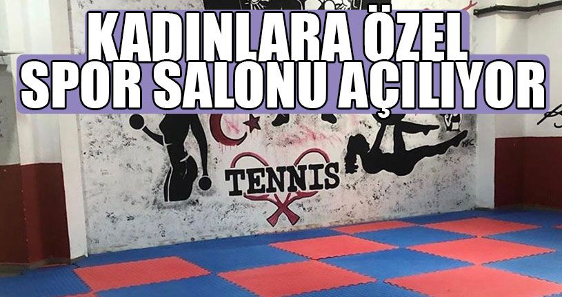 Kadınlara Özel Spor Salonu Açılıyor