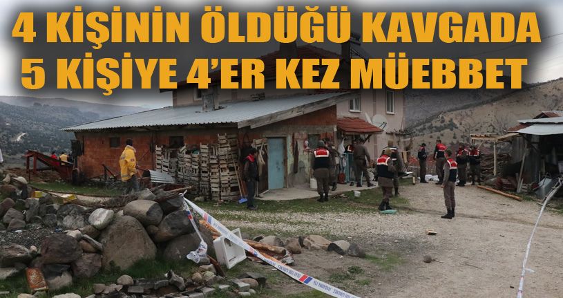4 kişinin öldüğü kavgada 5 sanığa 4’er kez müebbet hapis istendi