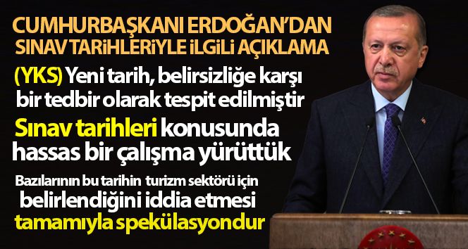 Cumhurbaşkanı Erdoğan'dan YKS Tarihiyle İlgili Açıklama