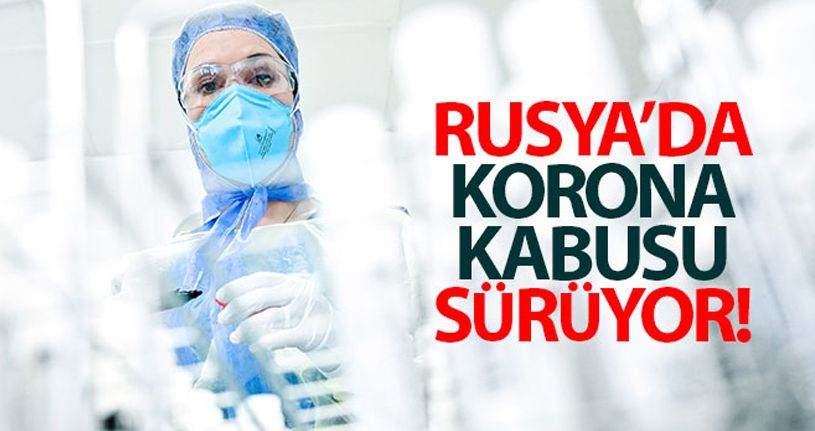 Rusya'da vaka sayısı 627 bine ulaştı