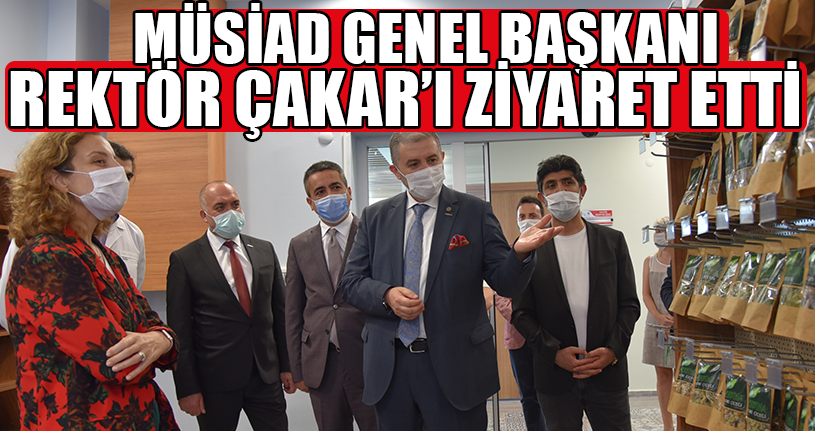Müsiad Genel Başkanı Rektör Çakar’ı Ziyaret Etti