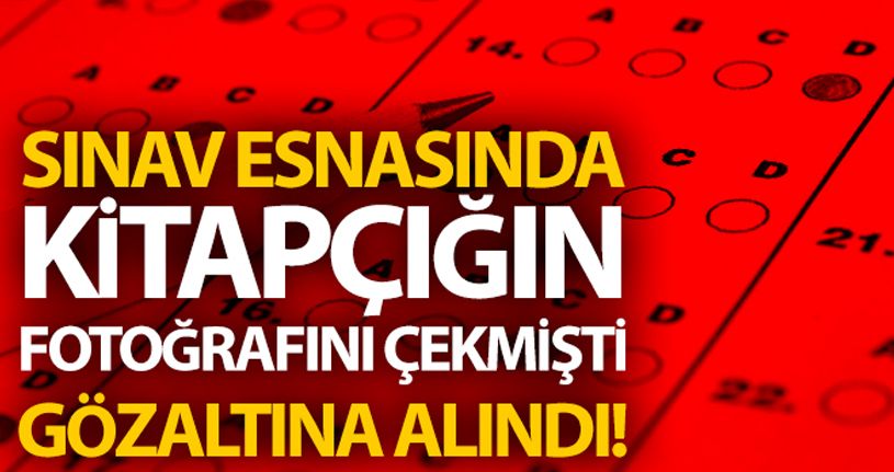 Sınav esnasında kitapçığın fotoğraflarını çekmişti, Batman'da gözaltına alındı