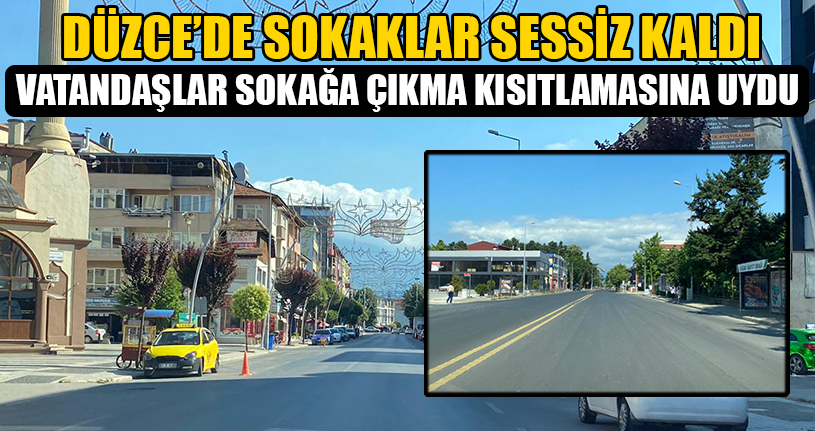 Düzce’de Sokaklar Sessiz Kaldı