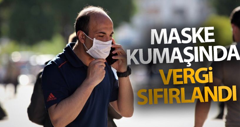 Maske kumaşında vergi sıfırlandı