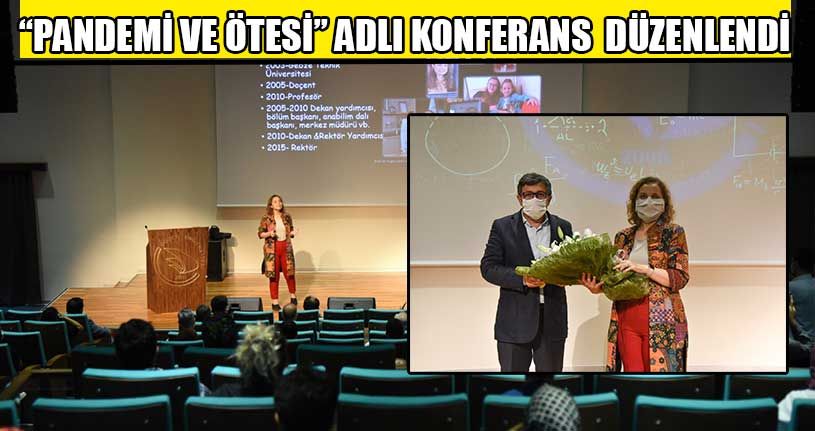 “Pandemi Ve Ötesi” Adlı Konferans Düzenlendi
