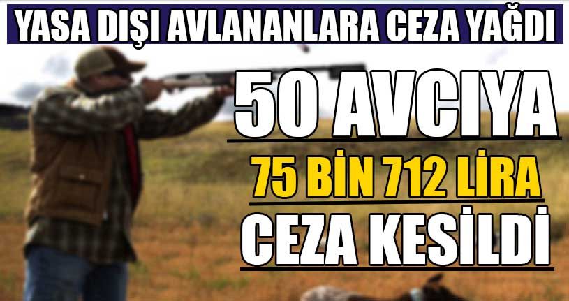Yasa Dışı Avlananlara Ceza Yağdı
