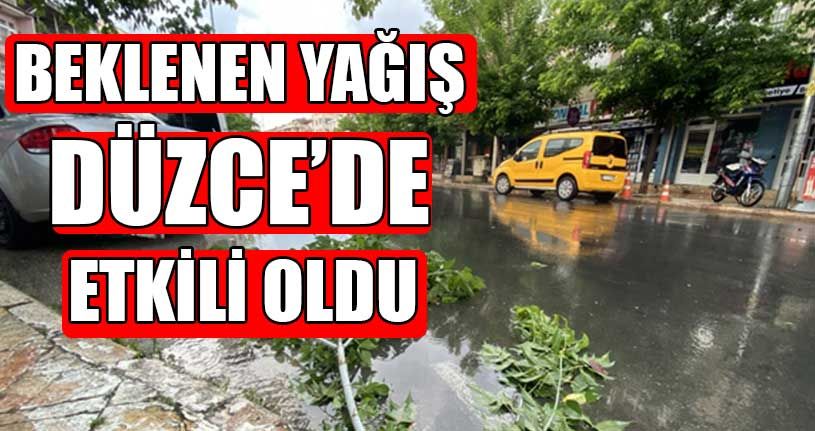 Beklenen Yağış Düzce’de Etkili Oldu