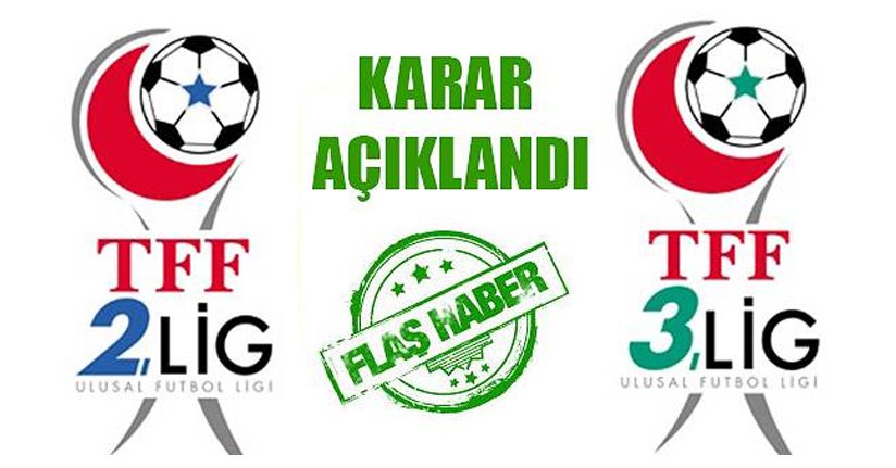 TFF 2. Lig ve 3. Lig kararını açıkladı