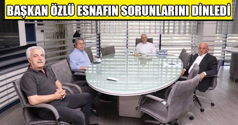 Esnaf Sorunlarını Başkan Özlü’ye İletti