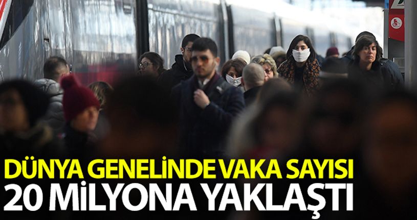 Korona virüs vaka sayısı 20 milyona yaklaştı