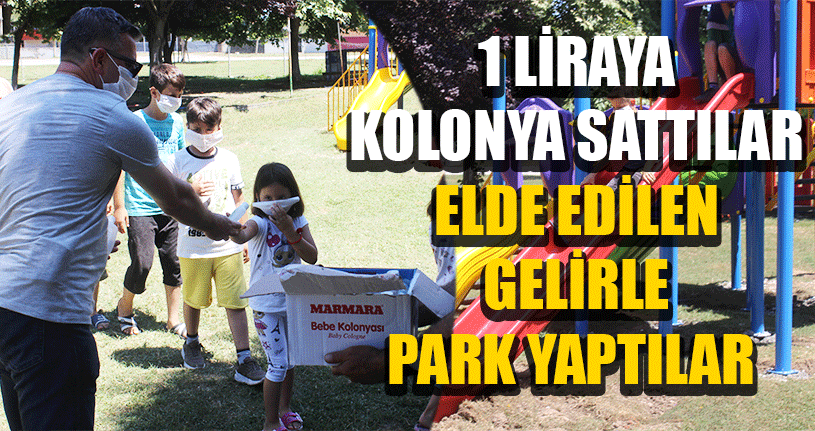 Kolonya Geliri İle Çocuklara Park Yapıldı