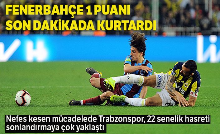 Fenerbahçe 1 puanı son dakikada aldı