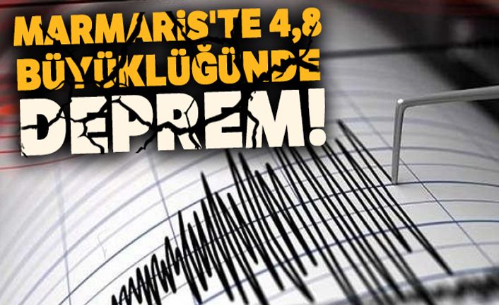 Marmaris'te 4,8 büyüklüğünde deprem
