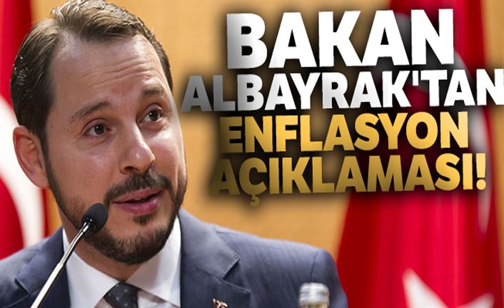 Bakan Albayrak'tan enflasyon değerlendirmesi