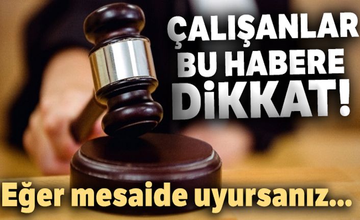 Engelli işçi mesaide uyuyunca tazminatsız kovuldu
