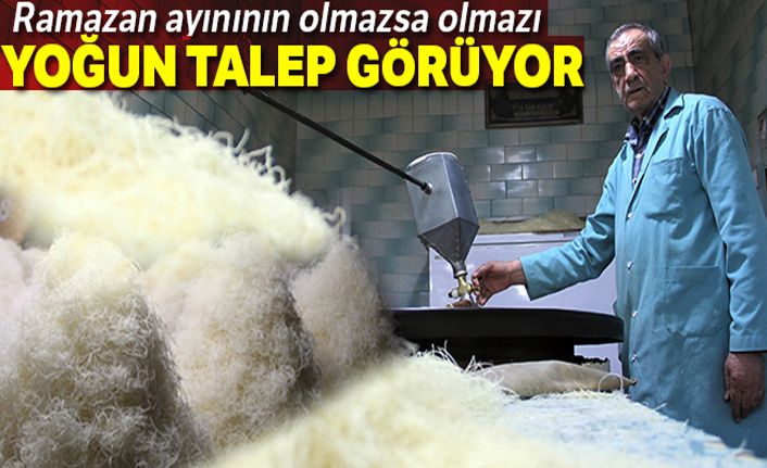 Ramazan ayının vazgeçilmezi 'Kadayıf'