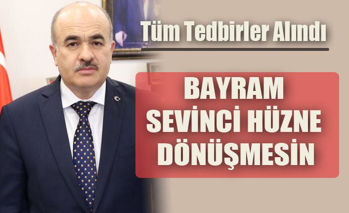 Vali Dr Zülkif Dağlı’dan uyarı