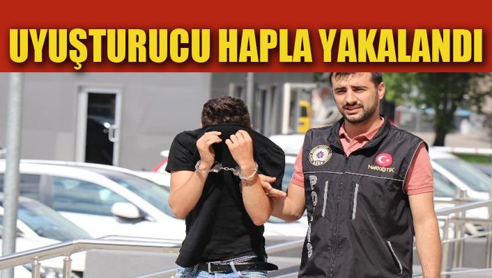 Uyuşturucu haplarla yakalanan genç adliyeye sevkedildi