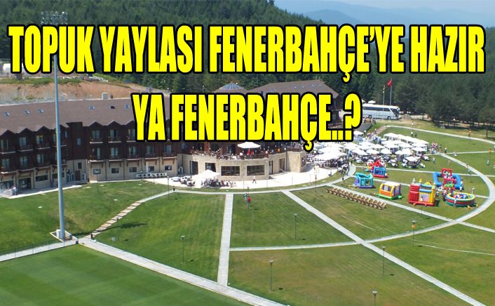 Fenerbahçe bu sene Düzce’ye gelecek mi?