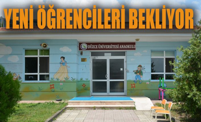 Düzce Üniversitesi Anaokulunun ön kayıtları başladı