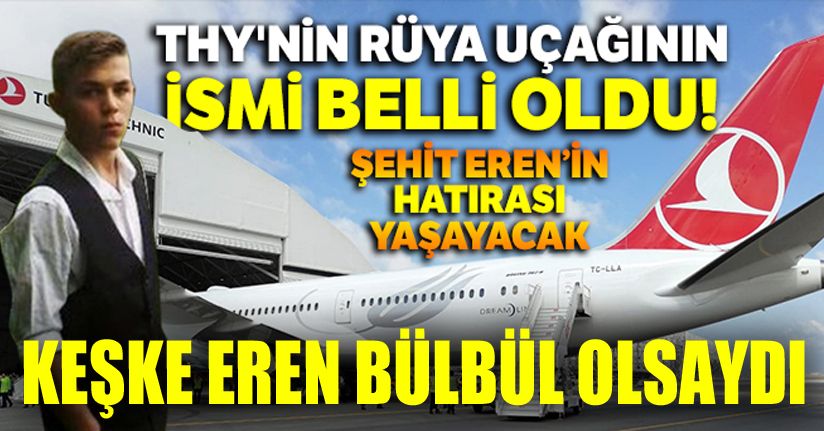 THY'nin yeni uçağının ismi 'Maçka' oldu