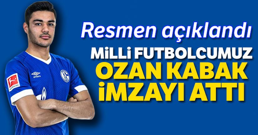 Schalke 04, Ozan Kabak'ı kadrosuna kattığını açıkladı