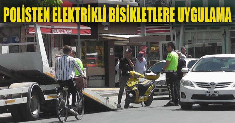 Polisten Elektirkli bisikletlere Ceza Yağdı