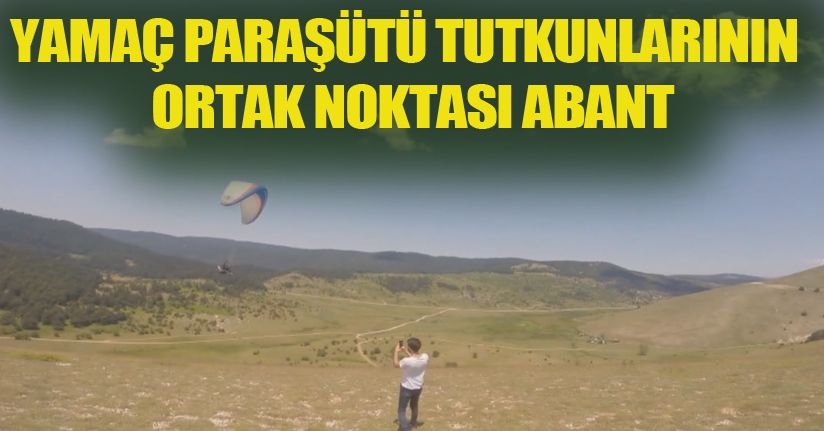 Abant Semalarında Uçtular