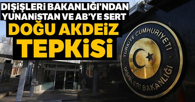 Dışişlerinden Doğu Akdeniz açıklaması