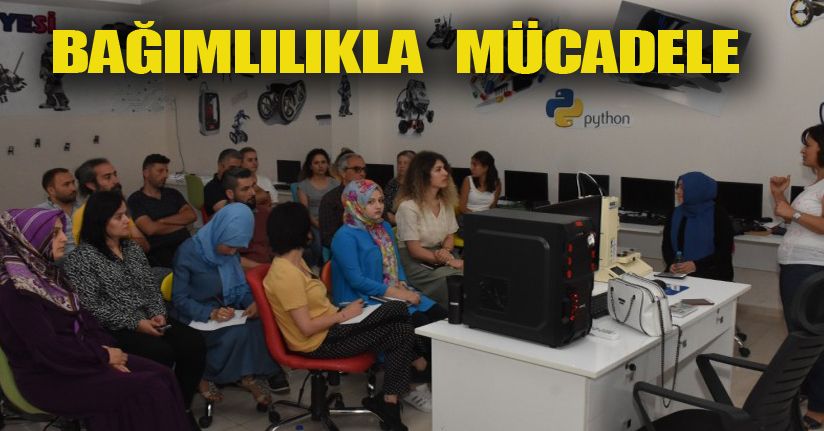 Bağımlılıkla Mücadele Eğitimi Verildi