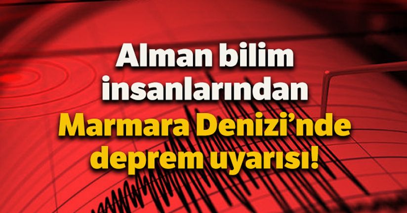 Alman bilim insanlarından Marmara Denizi'nde deprem uyarısı