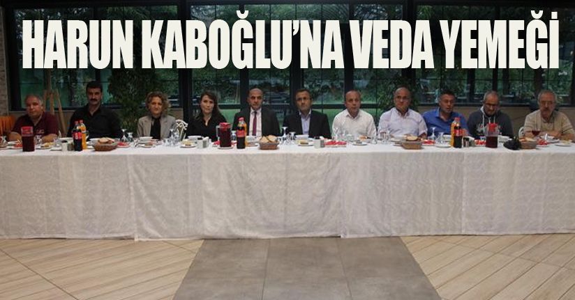 Harun Kabaoğlu’na veda yemeği