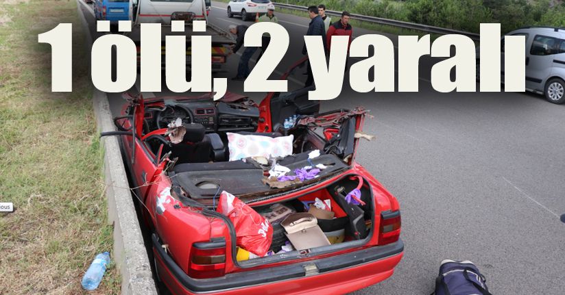 TEM Otoyolu’nda feci kaza: 1 ölü, 2 yaralı