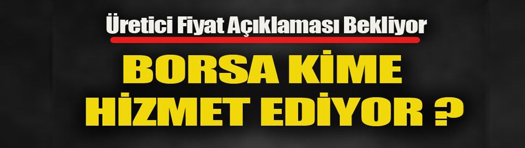 Borsa tahmini rekolteyi beğenmedi iddiası